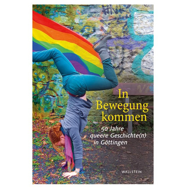 In Bewegung kommen - 50 Jahre queere Geschichte(n) in Göttingen