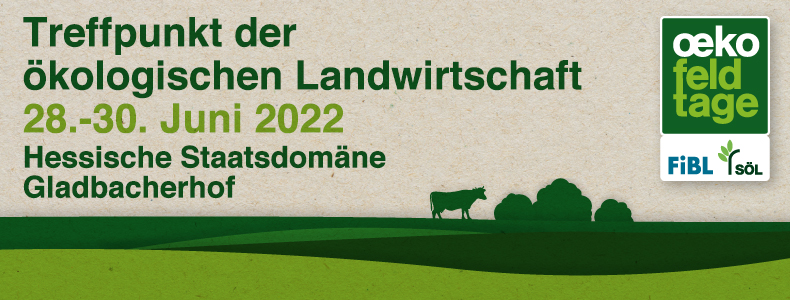 Treffpunkt der ökologischn Landwirtschaft 28.30.Juni Hessische Staatsdomäne Gladbacherhof