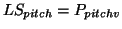 $LS_{pitch} = P_{pitchv}$