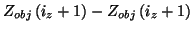 $\displaystyle Z_{obj}\left( i_{z}+1\right)
-Z_{obj} \left( i_{z}+1\right)$