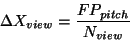 \begin{displaymath}
\Delta X_{view}=\frac{FP_{pitch}}{N_{view}}
\end{displaymath}
