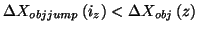 $\Delta X_{objjump}\left( i_{z}\right) <\Delta X_{obj}\left( z\right)$