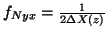 $f_{Nyx} = \frac{1}{2\Delta X\left( z\right) }$