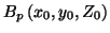 $\displaystyle B_{p}\left( x_{0},y_{0},Z_{0}\right)$