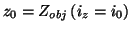 $z_0 = Z_{obj}\left( i_z=i_0\right)$