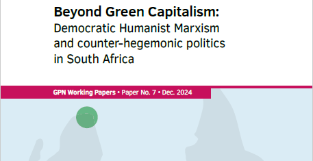 Beyond Green Capitalism: Democratic Humanist Marxism and counter-hegemonic politics in South Africa