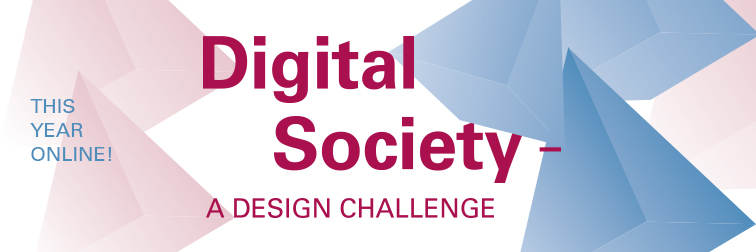 Banner macht auf die online-Veranstaltung Digital Society - Eine Design-Herausforderung im Jahr 2020/2021 aufmerksam