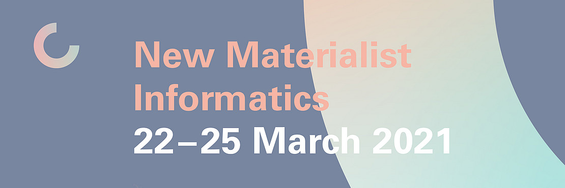 New Materialist Informatics, 22-25 March 2021