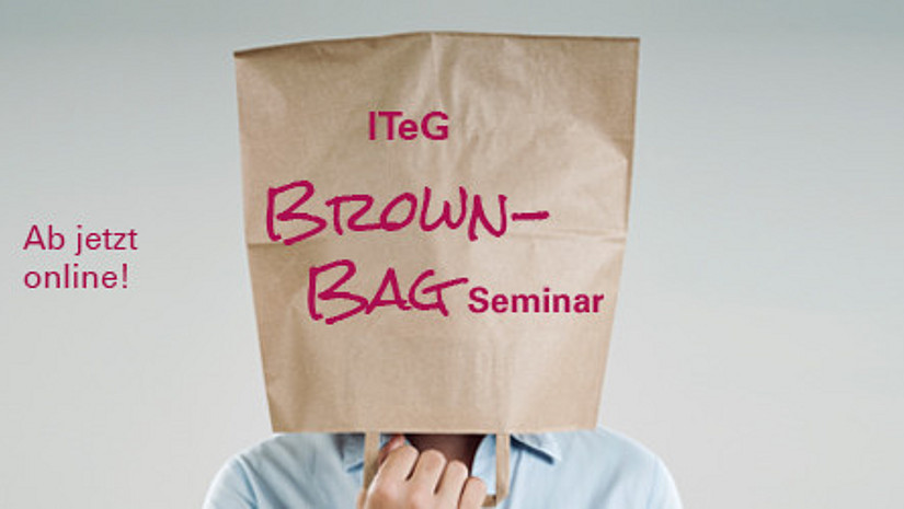 The picture draws attention to the ITeG Brown-Bag Seminar, which will now be held online